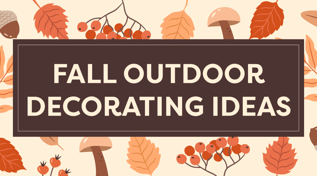 Fall Outdoor Decorating Ideas for Your Home