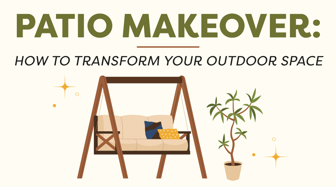 Patio Makeover: How to Transform Your Outdoor Space