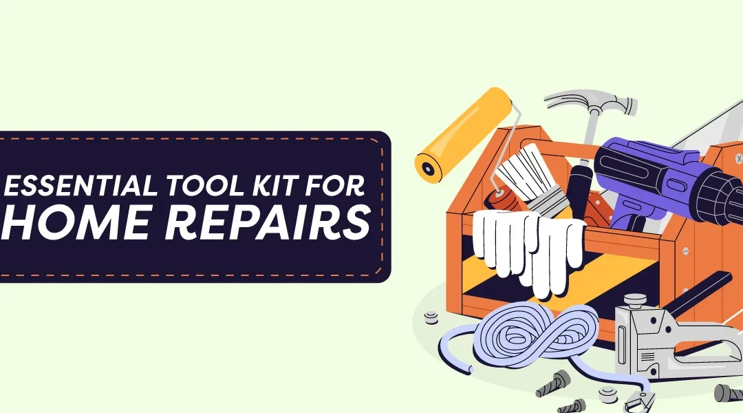 The Essential Tool Kit for Home Repairs