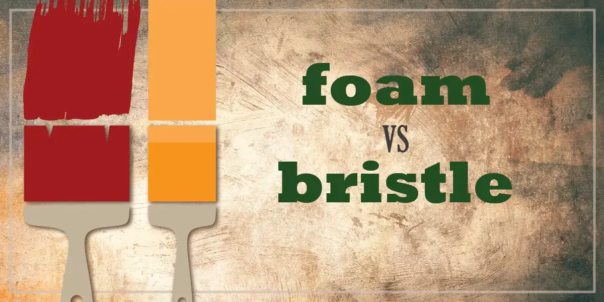 Foam vs Bristle Paint Brush