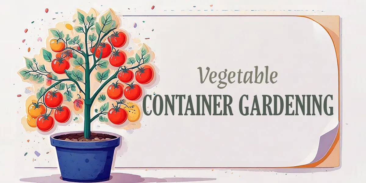 Vegetable Container Gardening