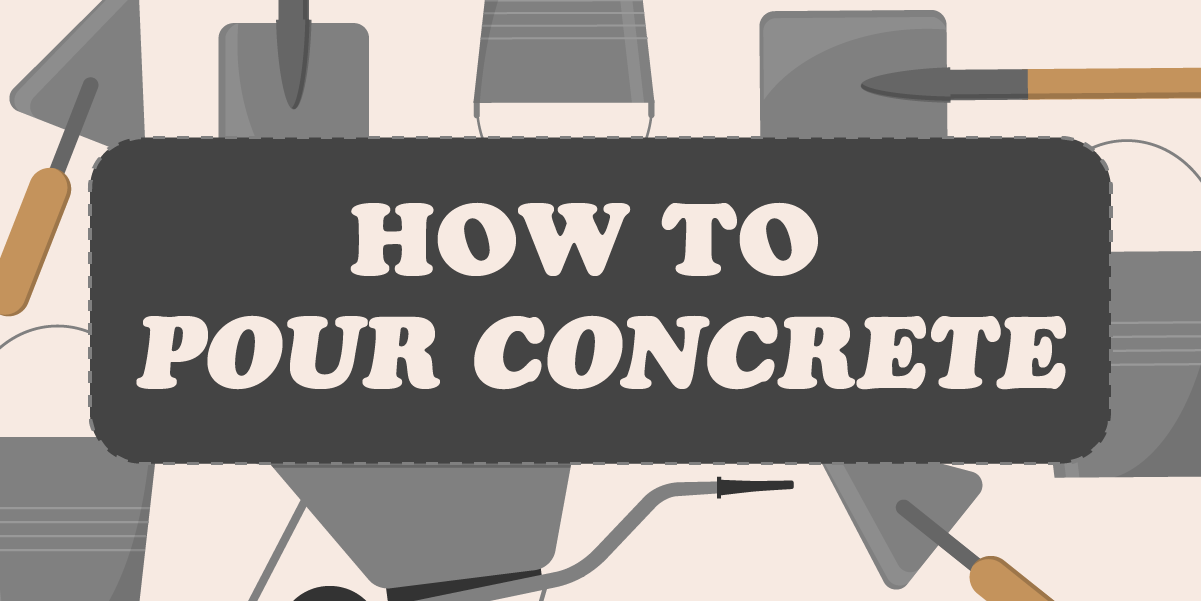 How to Pour Concrete