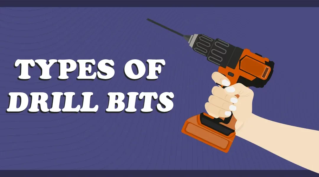 12 Types of Drill Bits & Their Uses