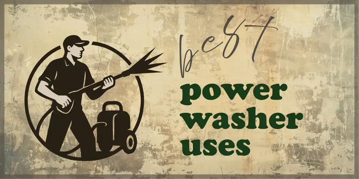 Power Washer Uses