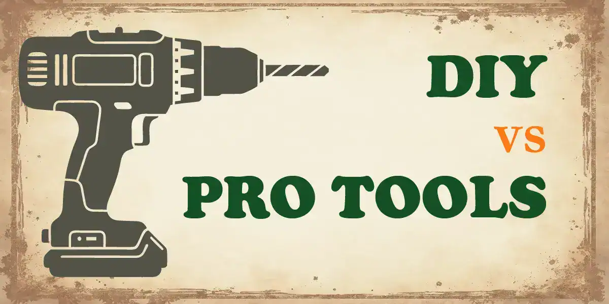 DIY vs Pro Tools