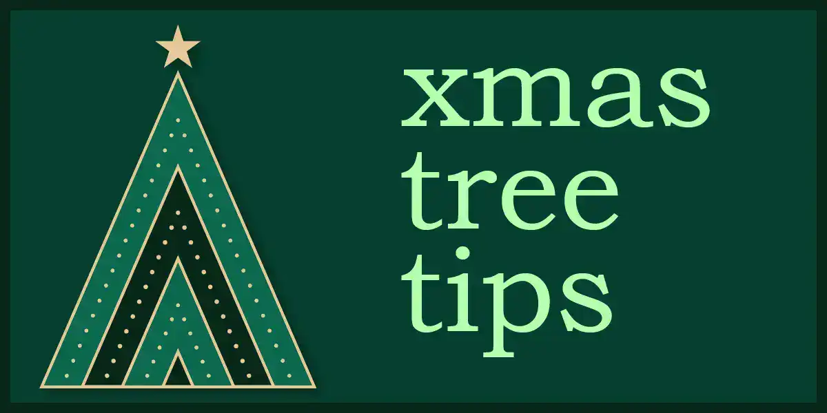 Christmas Tree Tips