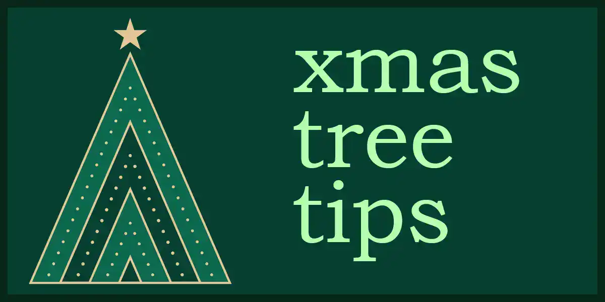 Christmas Tree Tips