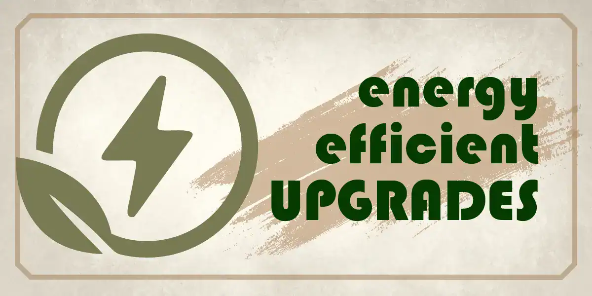 Energy-Efficient Home Upgrades