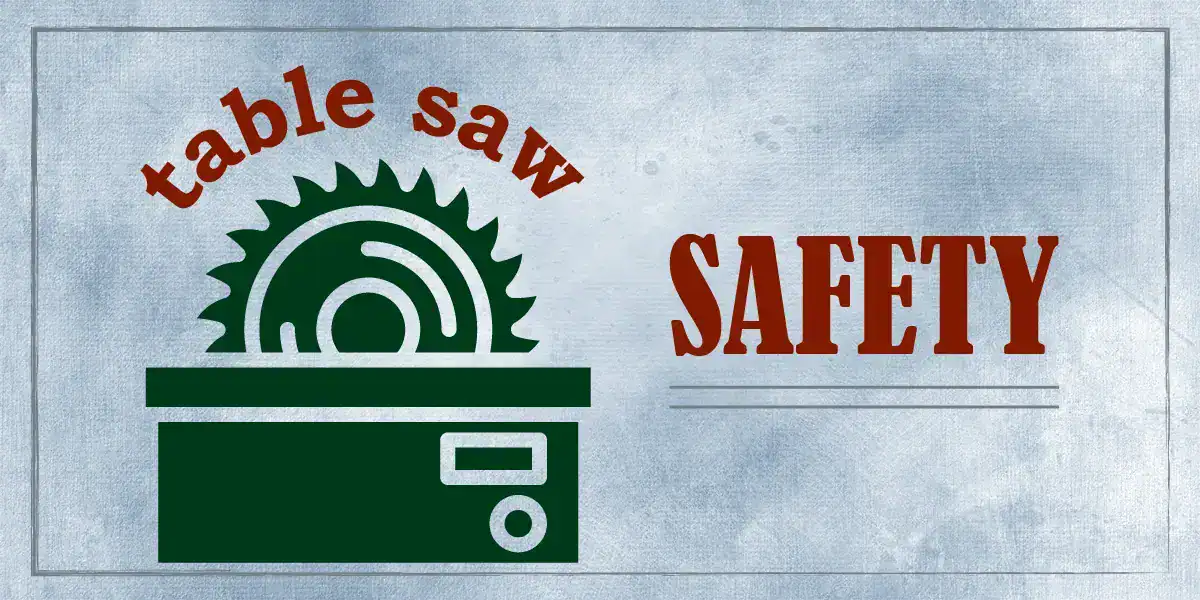 Table Saw Safety