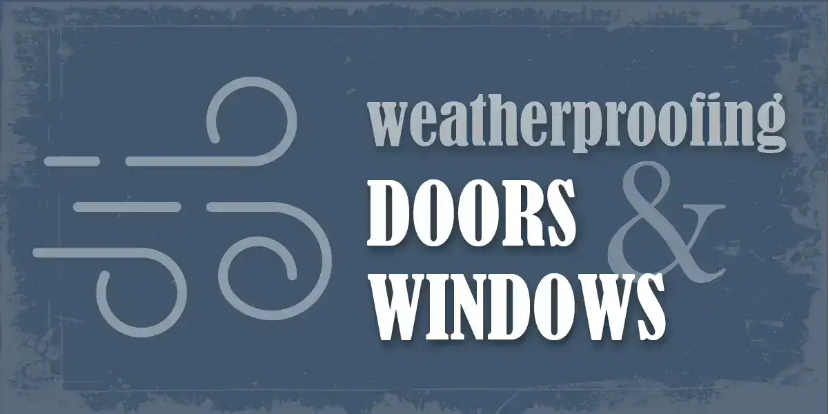 Weatherproofing Doors & Windows